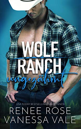 ungezähmt (Wolf Ranch (DE) 1)