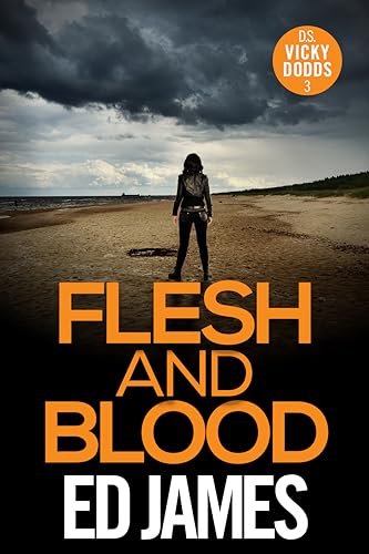 Flesh and Blood (DS Vicky Dodds Scottish Crime Thrillers Book 3)
