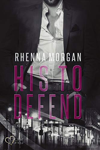 NOLA Knights: His to Defend (Haven Brotherhood Spin-off 1)