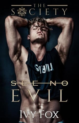 See No Evil: A New Adult College Romance (The Society, Band 1)