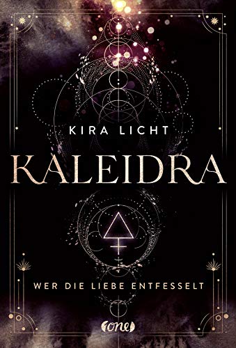 Kaleidra - Wer die Liebe entfesselt: Band 3 (Kaleidra-Trilogie)