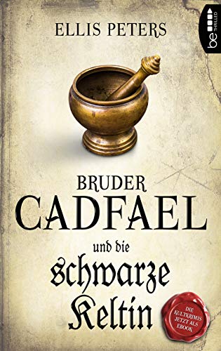 Bruder Cadfael und die schwarze Keltin (Ein Fall für den Mönch 10)