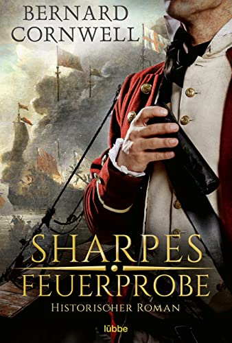 Sharpes Feuerprobe: Historischer Roman (Sharpe-Serie 1)