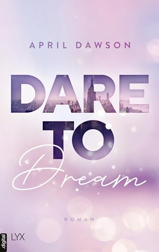 Dare to Dream (Dare-to-Trust-Reihe 2)