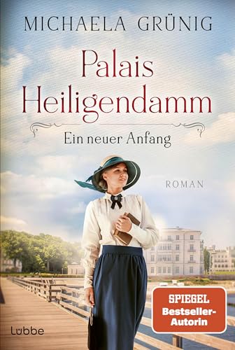 Palais Heiligendamm - Ein neuer Anfang: Roman (Heiligendamm-Saga 1)