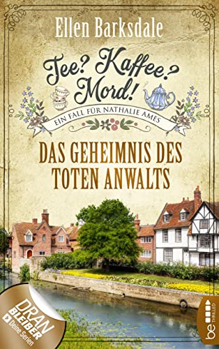 Tee? Kaffee? Mord! Das Geheimnis des toten Anwalts (Nathalie Ames ermittelt 15)