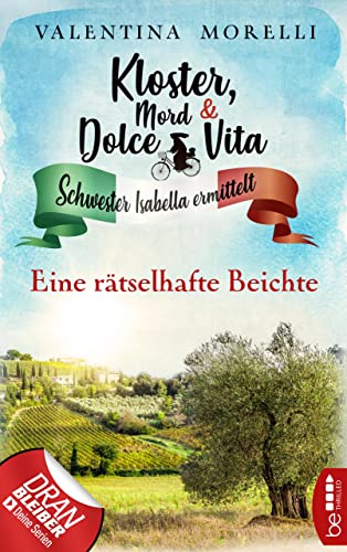 Kloster, Mord und Dolce Vita - Eine rätselhafte Beichte (Schwester Isabella ermittelt 5)