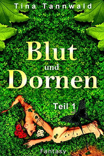 Blut und Dornen: Teil 1
