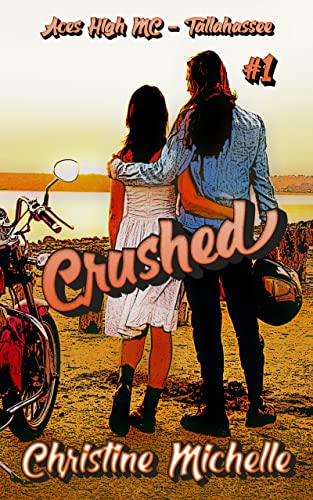 Crushed (Aces High MC - Tallahassee Book 1)