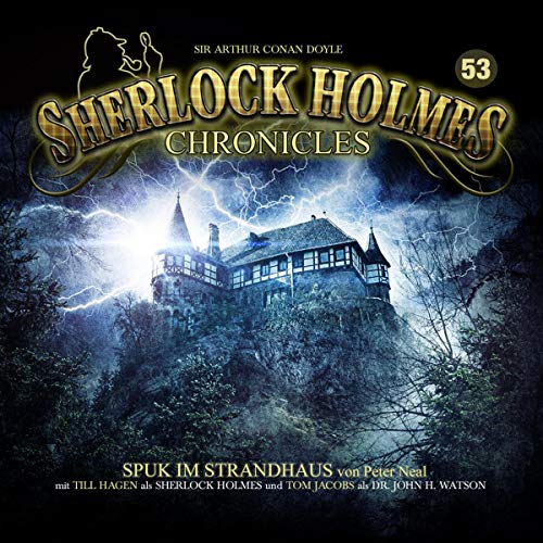 Spuk im Strandhaus: Sherlock Holmes Chronicles 53