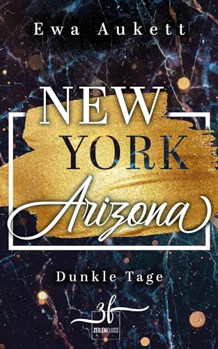 New York – Arizona: Dunkle Tage: Liebesroman (New York - Arizona 2)