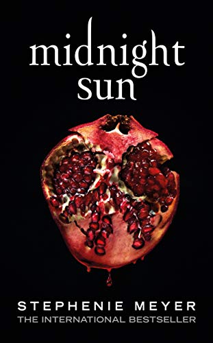 Midnight Sun (Twilight series Book 5)