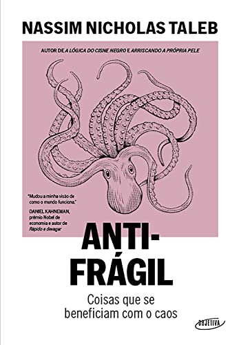 Antifrágil (Nova edição): Coisas que se beneficiam com o caos (Portuguese Edition)
