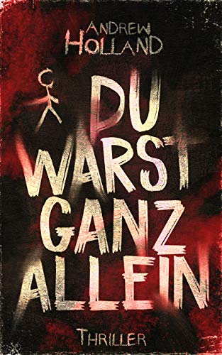 Du warst ganz allein: Thriller (Violent-Crime-Unit 1)