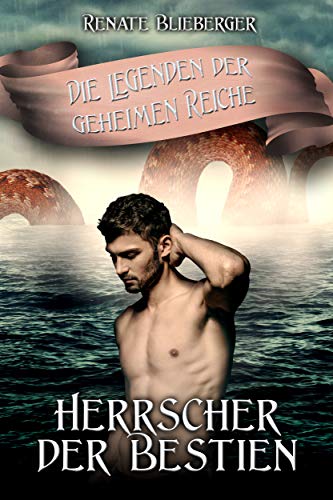 Die Legenden der geheimen Reiche - Herrscher der Bestien