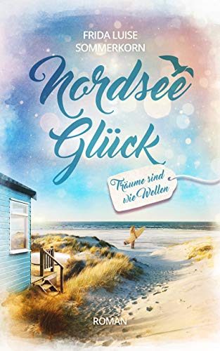 Träume sind wie Wellen: Nordseeglück 2