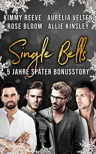 Single Bells: Fünf Jahre später (Bonusstory)