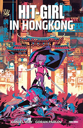 Hit-Girl - In Hong Kong: Bd. 5: Hit-Girl in Hong Kong