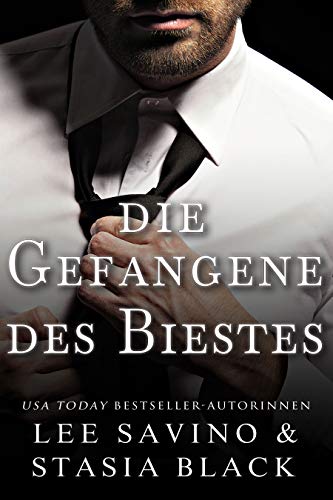 Die Gefangene des Biestes: Eine dunkle Romanze (Die Liebe des Biestes 1)