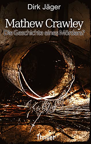 Mathew Crawley: Die Geschichte eines Mörders?