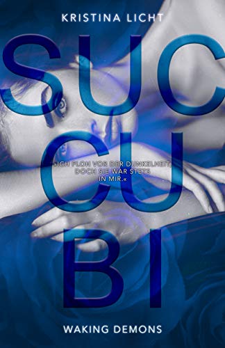 SUCCUBI: waking demons (spicy Romantasy mit Dämonen) (incubi-Reihe 3)