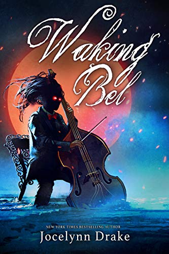 Waking Bel (Lords of Discord Book 3)