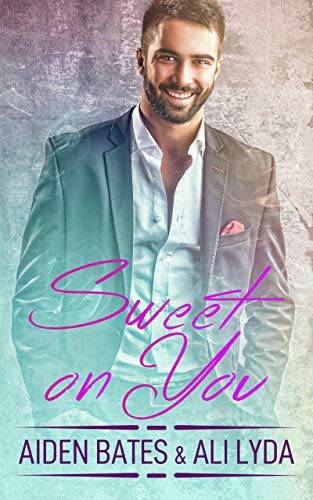 Sweet On You (Caldwell Brothers Book 4)