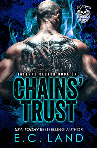 Chains' Trust (Inferno's Clutch MC Book 1)