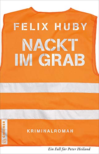 Nackt im Grab: Kriminalroman (Kommissar Peter Heiland 5)