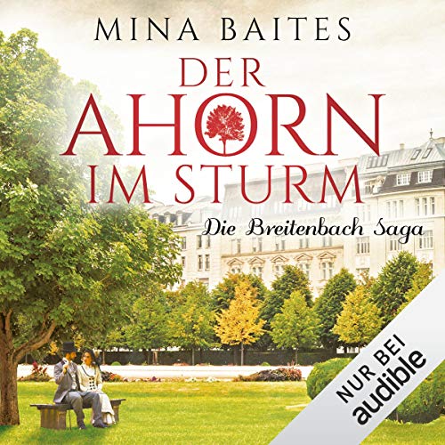 Der Ahorn im Sturm: Die Breitenbach Saga 2