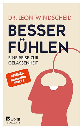 Besser fühlen: Eine Reise zur Gelassenheit | Spiegel-Bestseller-Platz 1
