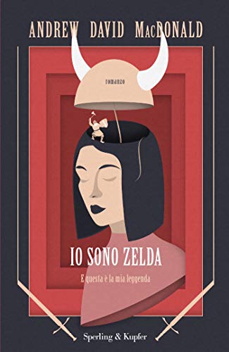 Io sono Zelda: E questa è la mia leggenda (Italian Edition)