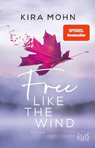 Free like the Wind: Roman (Kanada-Reihe 2)