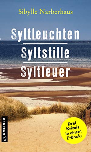 Syltleuchten - Syltstille - Syltfeuer: Sylt-Krimis (Anna Bergmann)