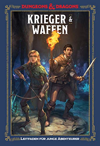 Krieger & Waffen: Dungeons & Dragons: Ein Leitfaden für junge Abenteurer (Dungeon & Dragons Zusatzmaterial)