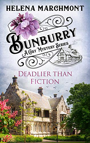 Bunburry - Deadlier than Fiction: A Cosy Mystery Series