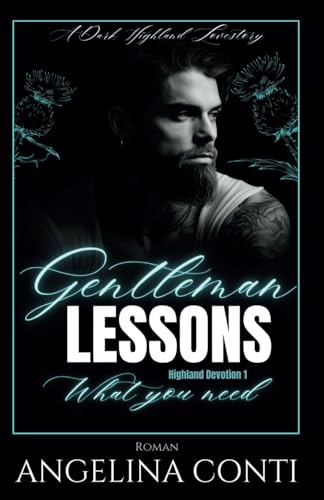 GENTLEMAN LESSONS: What you need (Highland Devotion, Band 1)