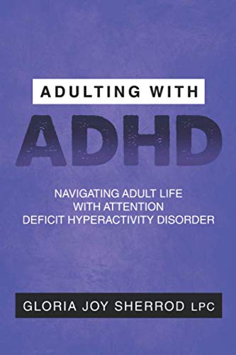 Adulting with ADHD: Navigating Adult Life with Attention Deficit Disorder