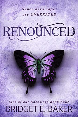 Renounced: A Dystopian Romance (Sins of Our Ancestors Book 4)