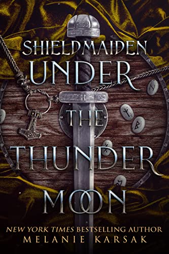 Shield-Maiden: Under the Thunder Moon (The Road to Valhalla Book 3)