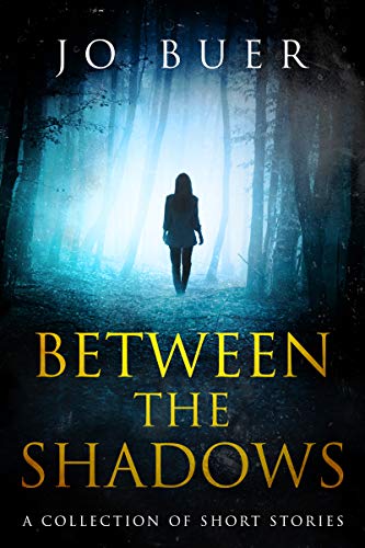 Between the Shadows: A Collection of Short Stories
