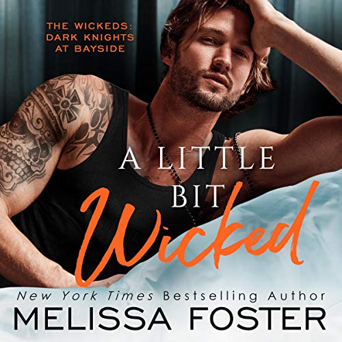 A Little Bit Wicked: The Wickeds: Dark Knights at Bayside, Book 1