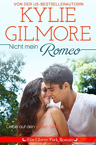 Nicht mein Romeo (Clover Park: Die Reynolds-Marino-Familie 2) (Clover Park Serie 6)