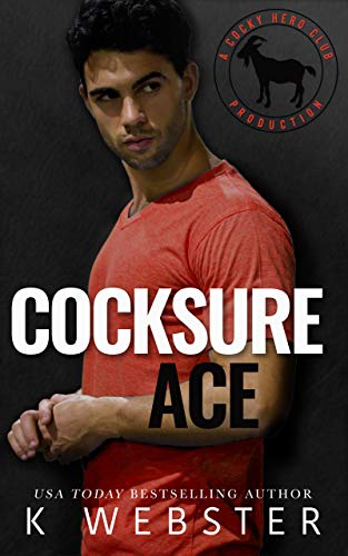 Cocksure Ace: A Hero Club Novel