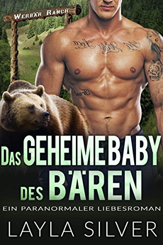 Das geheime Baby des Bären: Ein paranormaler Liebesroman (Werbär Ranch 1)