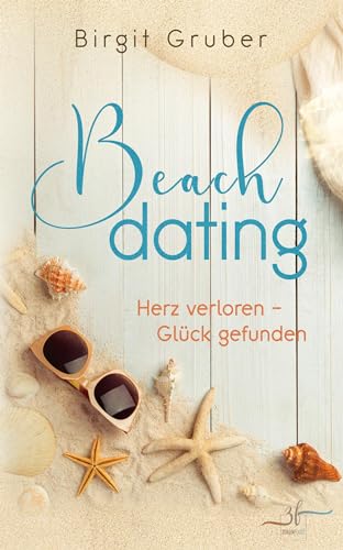 Beachdating - Herz verloren, Glück gefunden: Ein sommerlicher Liebesroman (Happy Vibes 1)