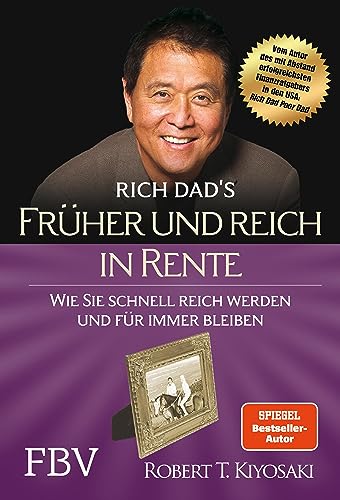 Früher und reich in Rente: Wie Sie schnell reich werden und für immer bleiben