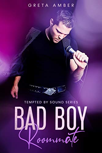 Bad Boy Roommate (TEMPTED BY SOUND SERIES Book 1)