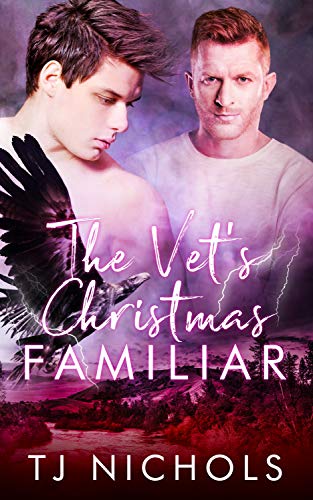 The Vet's Christmas Familiar: mm fated mates paranormal romance (Familiar Mates Book 4)