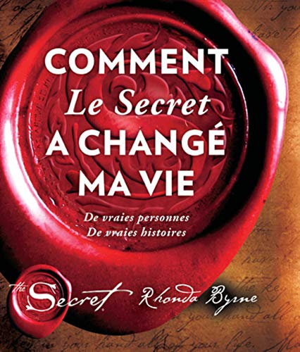 Comment Le Secret a changé ma vie (French Edition)